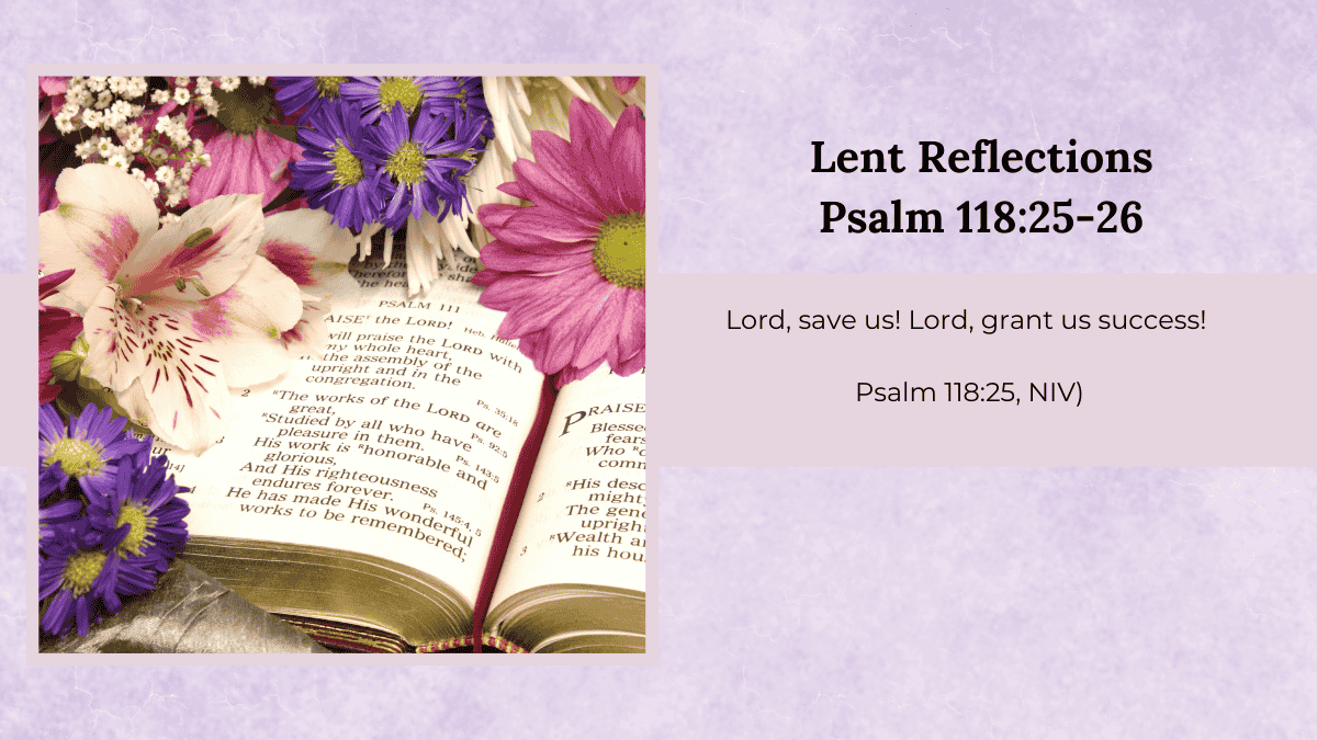 Creative Jesus Girl - Lent Reflections Psalm 118-25-26 - Bible Journaling