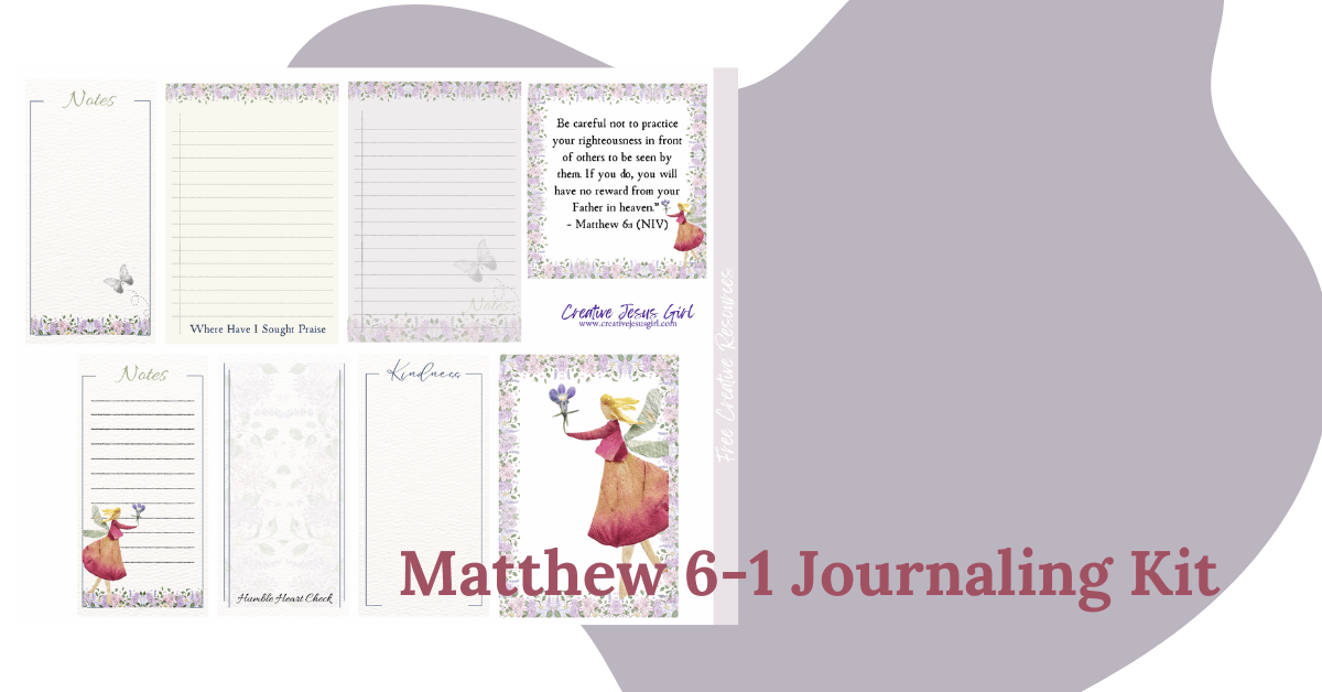 Creative Jesus Girl - Matthew 6-1 Journaling Kit - Bible Journaling - Creative Faith
