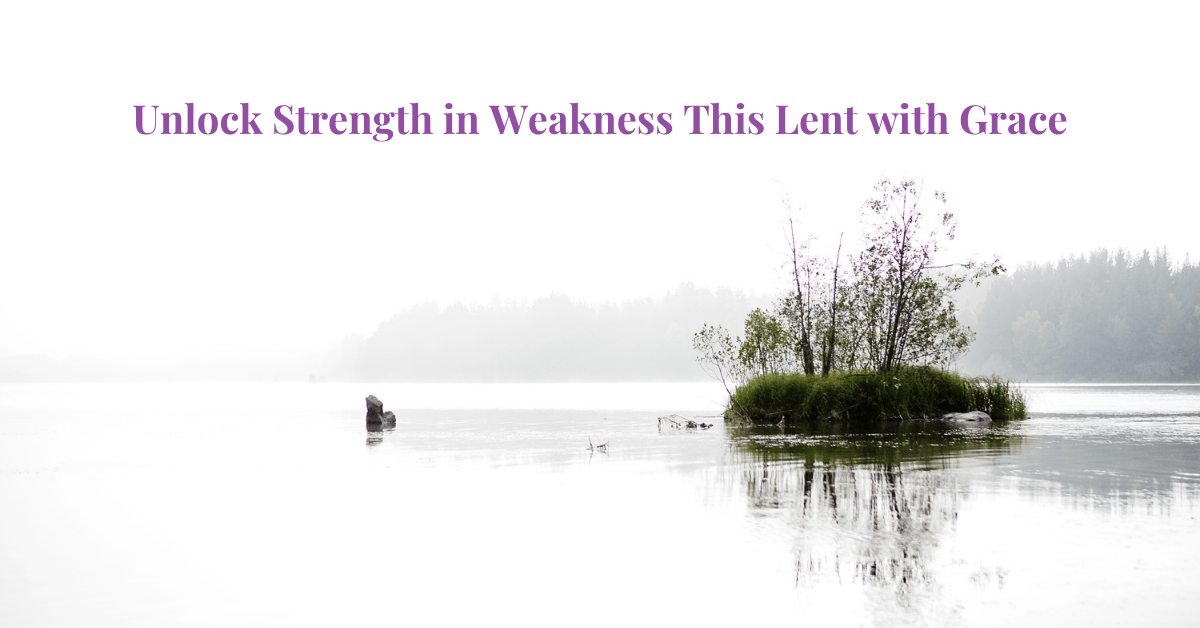 Bible journaling - strength in weakness - Grace in Lent