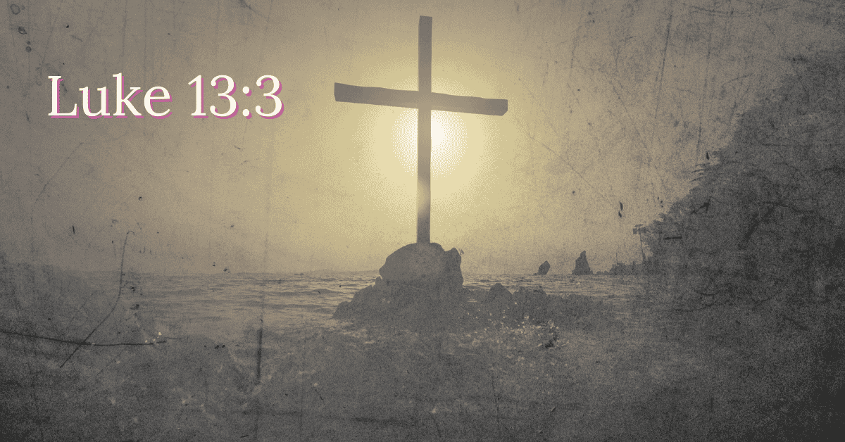 Creative Jesus Girl - Lent featured image - Luke 13-3 - repentance -reflection