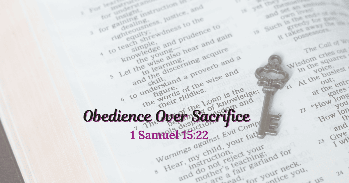 Obedience Over Sacrifice - 1 Samuel 15-22 - Lent 2025